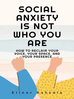 cover image of Social Anxiety Is Not Who You Are